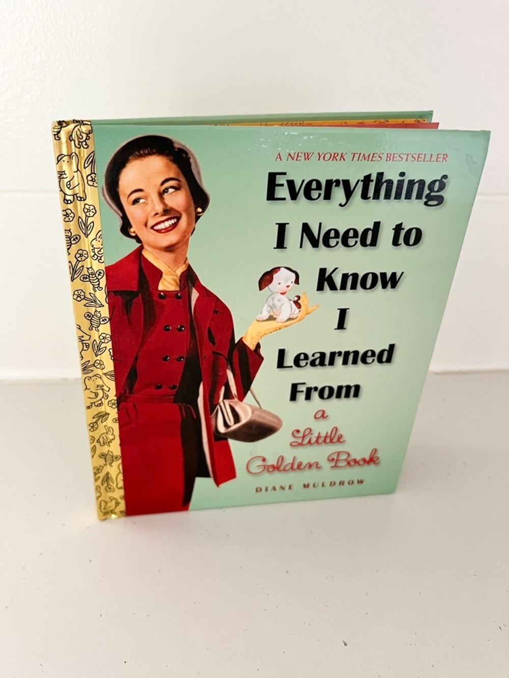 Everything I Need to Know I Learned From a Little Golden Book Diane Muldrow